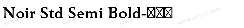 Noir Std Semi Bold字体转换
